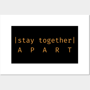 Stay Together, Apart - Social Distancing Posters and Art